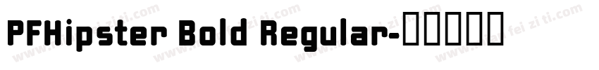 PFHipster Bold Regular字体转换